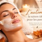 Soin du visage et peeling en automne pour retrouver une peau éclatante à Aix-en-Provence